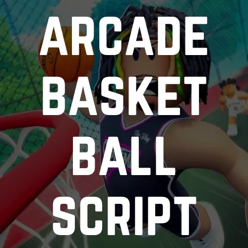 Arcade Basket Ball Script